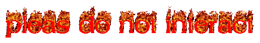 pleas do not interact in flaming text